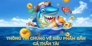 Hướng Dẫn Chi Tiết Cách Chơi Bắn Cá Thần Tài Tại 789Club Dễ Thắng
